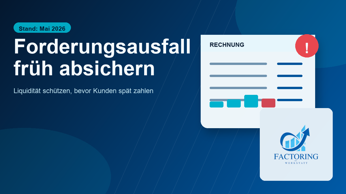 FactoringWerkstatt Beitragsbild mit Rechnung, Liquiditätsplanung und Hinweis Forderungsausfall früh absichern